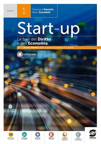 Start up. Le basi del diritto e dell'economia. Per il primo biennio delle Scuole superiori. Con e-book. Con espansione online. Vol. 1 - Francesca Esposito, Mario Scarabelli - Libro Simone per la Scuola 2022 | Libraccio.it