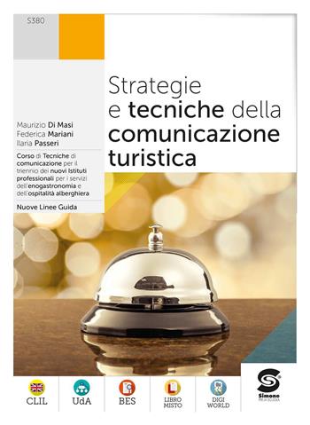 Strategie e tecniche della comunicazione turistica. Per il triennio degli Ist. professionali alberghieri. Con e-book. Con espansione online - Federica Mariani, Ilaria Passeri, Maurizio Di Masi - Libro Simone per la Scuola 2022 | Libraccio.it