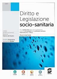 Diritto e legislazione socio-sanitaria. Per il 5° anno degli Ist. professionali. Con e-book. Con espansione online - Roberta Acquaviva, Alessandra Avolio - Libro Simone per la Scuola 2022 | Libraccio.it