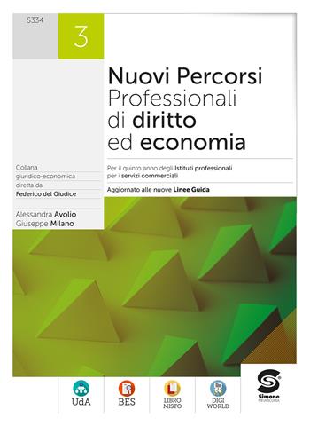 Nuovi percorsi professionali di diritto ed economia. Per il 5° anno degli Ist. professionali. Con e-book. Con espansione online. Vol. 3 - Alessandra Avolio, Giuseppe Milano - Libro Simone per la Scuola 2022 | Libraccio.it