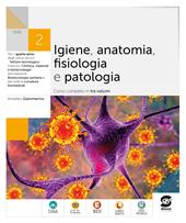 Igiene anatomia fisiologia patologia. Per il 2° anno degli Ist. tecnici. Con e-book. Con espansione online. Vol. 2