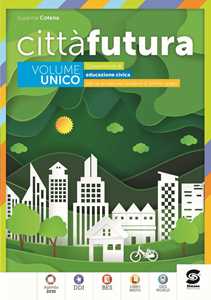 Image of Città futura. Educazione civica. Con e-book. Con espansione online