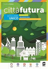 Città futura. Educazione civica. Con e-book. Con espansione online