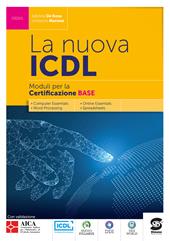 La nuova ICDL certificazione base. Con e-book. Con espansione online