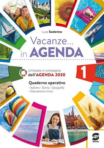 Vacanze… in Agenda. Vol. 1: Quaderno operativo. Italiano, Storia, Geografia, Educazione civica. Con narrativa in omaggio - Luca Scolavino - Libro Simone per la Scuola 2022 | Libraccio.it