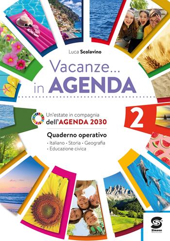 Vacanze… in Agenda. Vol. 1 - Luca Scolavino - Libro Simone per la Scuola 2022 | Libraccio.it