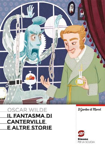 Il fantasma di Canterville e altri racconti. - Oscar Wilde - Libro Simone per la Scuola 2022 | Libraccio.it