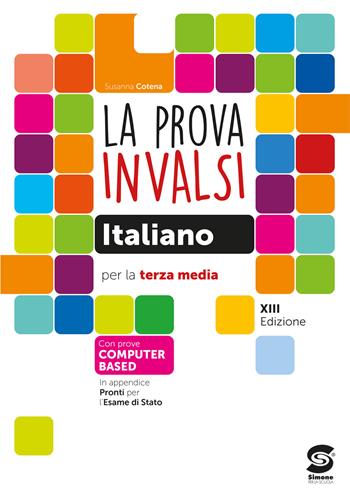 La prova INVALSI di italiano. Per la 3ª classe della Scuola media. Con e-book. Con espansione online - Susanna Cotena, Roberta Ricciardi - Libro Simone per la Scuola 2023 | Libraccio.it