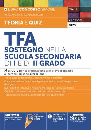 TFA sostegno nella scuola secondaria di I e di II grado. Manuale per la preparazione alle prove d'accesso ai percorsi di specializzazione. Con espansione online. Con software di simulazione  - Libro Edizioni Giuridiche Simone 2023, Concorsi nella scuola | Libraccio.it