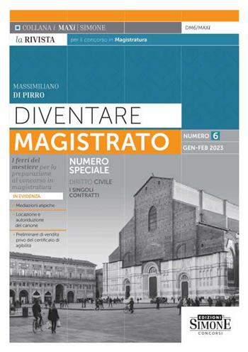 Diventare magistrato. La rivista per il concorso in magistratura. I ferri del mestiere per la preparazione al concorso in magistratura (2023). Vol. 6 - Massimiliano Di Pirro - Libro Edizioni Giuridiche Simone 2023, I Maxi | Libraccio.it