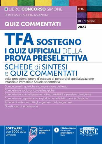 TFA sostegno. La prova scritta. Quesiti svolti per la prova scritta dei percorsi di specializzazione per il sostegno Infanzia e Primaria e Scuole Secondarie. Con espansione online  - Libro Edizioni Giuridiche Simone 2023, Concorsi nella scuola | Libraccio.it