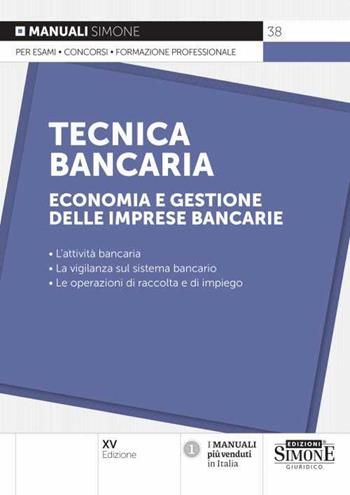 Tecnica bancaria. Economia e gestione delle imprese bancarie  - Libro Edizioni Giuridiche Simone 2023, Manuali | Libraccio.it