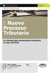 Il nuovo processo tributario. La riforma del contenzioso tributario della L. 130/2022. Con e-book