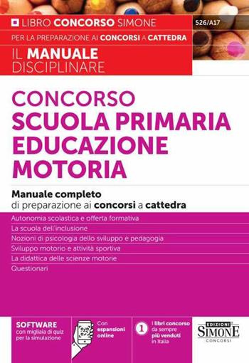 Concorso scuola primaria educazione motoria. Manuale completo di preparazione ai concorsi a cattedra. Con espansione online  - Libro Edizioni Giuridiche Simone 2023, Concorsi e abilitazioni | Libraccio.it