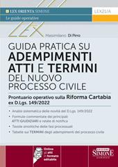 Guida pratica su adempimenti atti e termini del nuovo processo civile. Prontuario operativo sulla Riforma Cartabia ex D.Lgs. 149/2022. Con espansione online