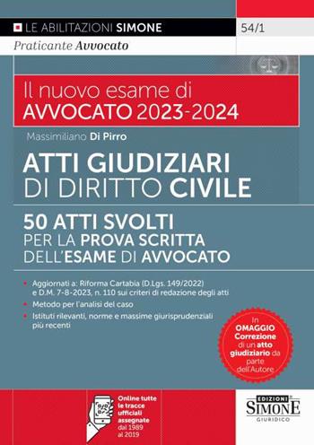 Atti giudiziari svolti di diritto civile. 50 atti svolti per la prova scritta dell’esame di avvocato - Massimiliano Di Pirro - Libro Edizioni Giuridiche Simone 2023, Saranno avvocati | Libraccio.it