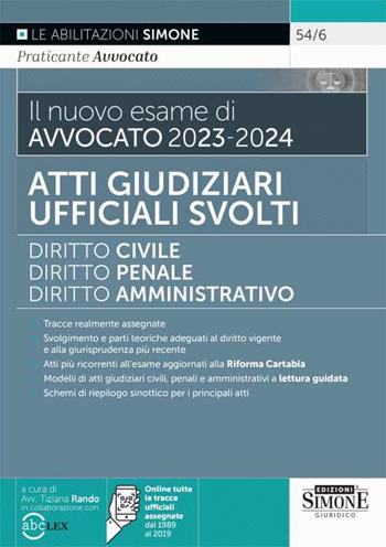 Il nuovo esame di avvocato 2023-2024. Atti giudiziari ufficiali svolti. Diritto civile-Diritto penale-Diritto amministrativo. Con espansione online  - Libro Edizioni Giuridiche Simone 2023, Saranno avvocati | Libraccio.it