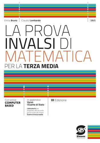 La prova INVALSI di matematica. Per la 3ª classe della Scuola media - Emilia Bruno, Claudio Lombardo - Libro Simone per la Scuola 2024 | Libraccio.it