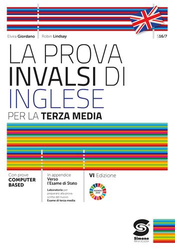 La prova INVALSI di inglese. Per la 3ª classe della Scuola media - Elvira Giordano, Robin Lindsay - Libro Simone per la Scuola 2024 | Libraccio.it