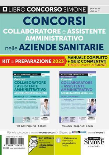 Concorsi collaboratore amministrativo e assistente amministrativo nelle aziende sanitarie. Kit di preparazione ai concorsi. Manuale completo + quiz commentati. Con espansione online  - Libro Edizioni Giuridiche Simone 2023, Concorsi e abilitazioni | Libraccio.it