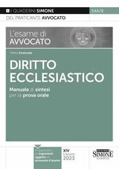 L'esame di avvocato. Diritto ecclesiastico. Manuale di sintesi per la prova orale rafforzata