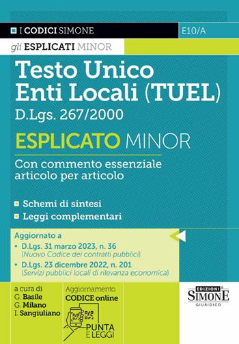 Testo unico enti locali (TUEL) D.Lgs. 267/2000 Esplicato minor. Con commento essenziale articolo per articolo. Con aggiornamento online  - Libro Edizioni Giuridiche Simone 2023, I Codici Esplicati | Libraccio.it