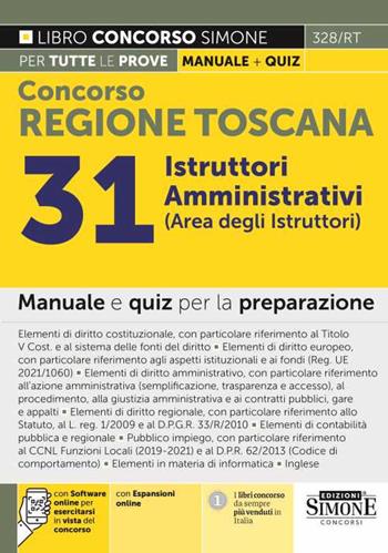 Concorso regione Toscana 31 istruttori amministrativi (area degli istruttori). Manuale e quiz per la preparazione. Con software di simulazione  - Libro Edizioni Giuridiche Simone 2023, Concorsi e abilitazioni | Libraccio.it