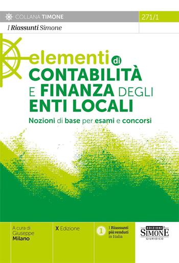 Elementi di contabilità e finanza degli enti locali. Nozioni di base per esami e concorsi  - Libro Edizioni Giuridiche Simone 2023, Il timone | Libraccio.it