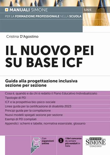 Il nuovo PEI su base ICF. Guida alla progettazione inclusiva sezione per sezione. Con espansione online - Cristina D'Agostino - Libro Edizioni Giuridiche Simone 2023, Manuali Simone. Esami, concorsi, formazione professionale | Libraccio.it