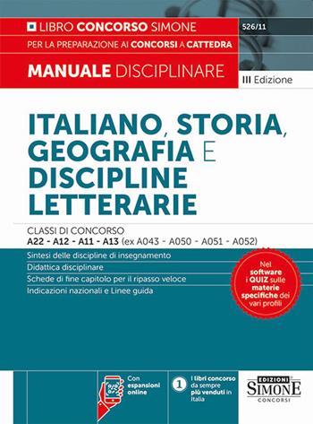 Italiano, storia, geografia e discipline letterarie. Classi di concorso A22-A12-A11-A13 (ex A043-A050-A051-A052). Manuale disciplinare per la preparazione ai concorsi a cattedra. Con espansioni online  - Libro Edizioni Giuridiche Simone 2023, Concorsi nella scuola | Libraccio.it