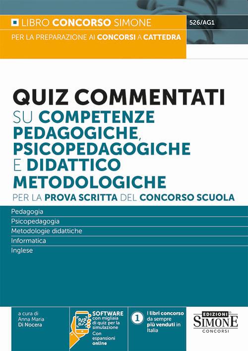 Quiz commentati su competenze pedagogiche, psicopedagogiche e didattico  metodologiche. Per la prova scritta del concorso scuola.