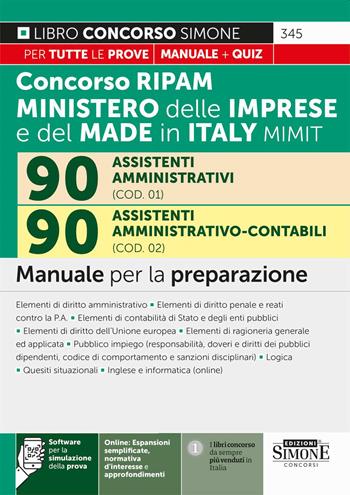 Concorso RIPAM 338 posti ministero delle imprese e del made in Italy MIMIT. 90 assistenti amministrativi (COD. 01). 90 assistenti amministrativo-contabili (COD. 02). Manuale per la preparazione. Con software di simulazione  - Libro Edizioni Giuridiche Simone 2023, Concorsi e abilitazioni | Libraccio.it