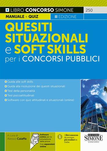 Quesiti situazionali e softskill per i concorsi pubblici. Con espansione online. Con software di simulazione  - Libro Edizioni Giuridiche Simone 2023, Il libro concorso | Libraccio.it