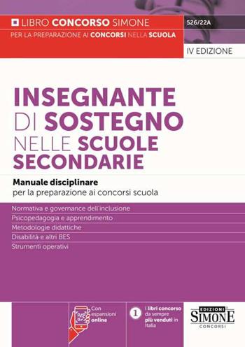 Insegnante di sostegno nelle scuole secondarie. Manuale disciplinare per la preparazione ai concorsi scuola. Normativa e governance dell'inclusione. Psicopedagogia e apprendimento. Metodologie didattiche. Disabilità e altri BES. Strumenti operativi. Con espansione online  - Libro Edizioni Giuridiche Simone 2023, Concorsi nella scuola | Libraccio.it