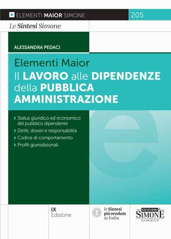 Il lavoro alle dipendenze della pubblica amministrazione - Alessandra Pedaci - Libro Edizioni Giuridiche Simone 2023, Elementi maior | Libraccio.it