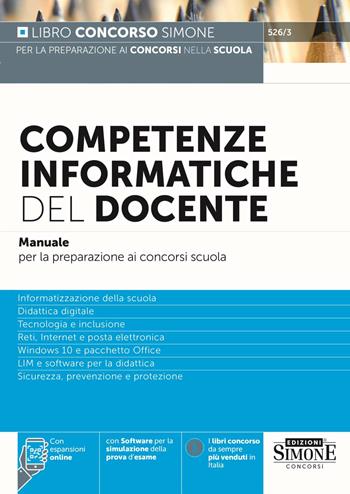 Competenze informatiche del docente. Manuale per la preparazione ai concorsi scuola. Con software di simulazione  - Libro Edizioni Giuridiche Simone 2023, Concorsi nella scuola | Libraccio.it