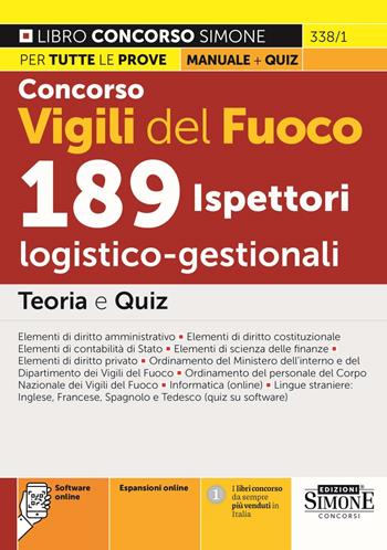 Concorso vigili del fuoco 189 ispettori logico-gestionali. Teoria e quiz. Con espansione online. Con software di simulazione  - Libro Edizioni Giuridiche Simone 2023, Concorsi e abilitazioni | Libraccio.it