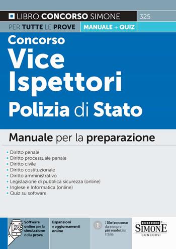 Concorso vice ispettori Polizia di Stato. Manuale per la preparazione di tutte le prove + quiz. Con espansione online e aggiornamento online. Con software di simulazione  - Libro Edizioni Giuridiche Simone 2024, Concorsi e abilitazioni | Libraccio.it