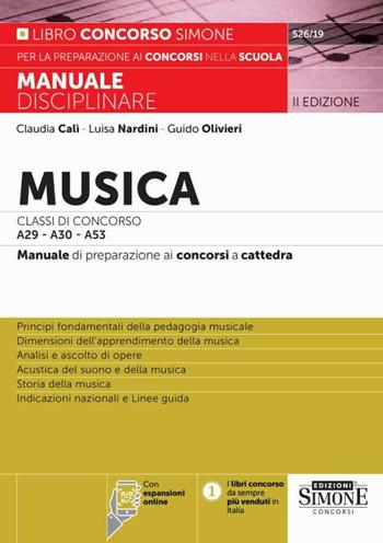 Musica. Classi di concorso A29-A30 (ex A031-A032) -A53. Manuale disciplinare completo per le prove scritte, orali e pratiche dei concorsi a cattedra. Con espansioni online - Guido Olivieri, Claudia Calì, Luisa Nardini - Libro Edizioni Giuridiche Simone 2024 | Libraccio.it