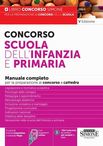 Concorso Scuola dell'infanzia e primaria. Manuale completo per la preparazione al concorso. Con espansioni online - Iolanda Pepe - Libro Edizioni Giuridiche Simone 2023, Concorsi e abilitazioni | Libraccio.it