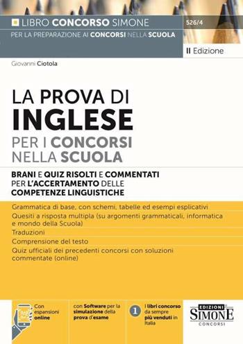 La prova di inglese per i concorsi nella scuola. Brani e quiz risolti e commentati per l'accertamento delle competenze di lingua inglese. Con espansione online. Con software di simulazione - Giovanni Ciotola - Libro Edizioni Giuridiche Simone 2023, Concorsi e abilitazioni | Libraccio.it