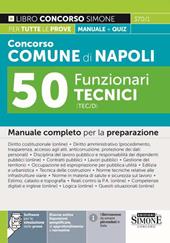 Concorso comune di Napoli 50 funzionari tecnici (TEC/D). Manuale completo per la preparazione. Con espansioni online. Con software di simulazione