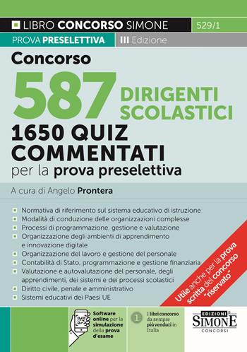 Concorso 587 dirigente scolastico. 1675 quiz commentati per la prova preselettiva. Normativa di riferimento sul sistema educativo di istruzione.  - Libro Edizioni Giuridiche Simone 2024, Concorsi e abilitazioni | Libraccio.it