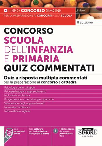 Concorso Scuola dell'infanzia e primaria. Quiz commentati a risposta multipla commentati per la preparazione al concorso a cattedra. Con espansione online. Con software di simulazione  - Libro Edizioni Giuridiche Simone 2024 | Libraccio.it