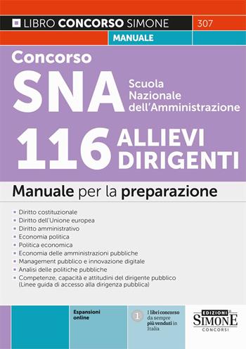 Concorso SNA Scuola Nazionale dell'Amministrazione. 116 allievi dirigenti. Manuale per la preparazione. Con espansione online  - Libro Edizioni Giuridiche Simone 2024, Concorsi e abilitazioni | Libraccio.it
