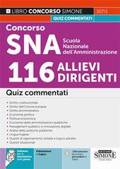 Concorso SNA Scuola Nazionale dell'Amministrazione 116 allievi dirigenti. Quiz commentati. Con software di simulazione. Con Video