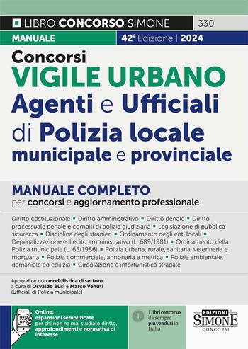 Concorsi vigile urbano. Agenti e ufficiali di polizia locale, municipale e provinciale. Manuale completo per concorsi e aggiornamento professionale. Con espansione online  - Libro Edizioni Giuridiche Simone 2024, Il libro concorso | Libraccio.it