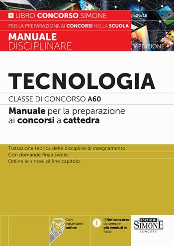 Tecnologia. Classe di concorso A60. Manuale per la preparazione ai concorsi a cattedra.  - Libro Edizioni Giuridiche Simone 2024, Il libro concorso | Libraccio.it