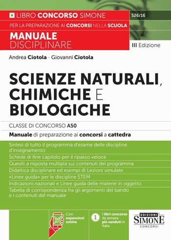 Scienze naturali, chimiche e biologiche. Classe di concorso A50 (ex A060). Manuale disciplinare completo per le prove scritte e orali dei concorsi a cattedra. Con espansioni online - Giovanni Ciotola - Libro Edizioni Giuridiche Simone 2024, Concorsi nella scuola | Libraccio.it