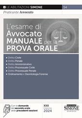 L'esame di avvocato. Manuale per la prova orale. Con espansioni online